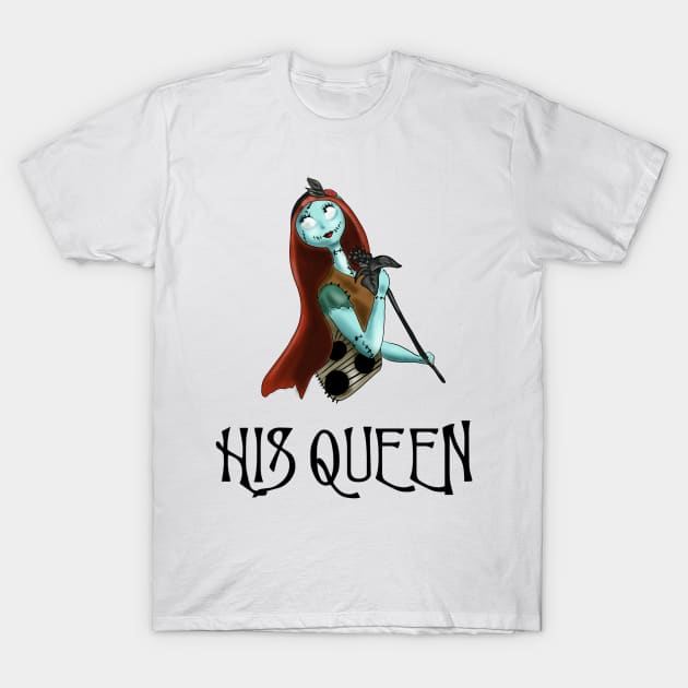 His Queen T-Shirt by Danispolez_illustrations